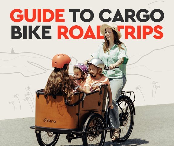 The Ultimate Guide to Cargo Bike Road Trips - Ferla Family - Cargo Bikes